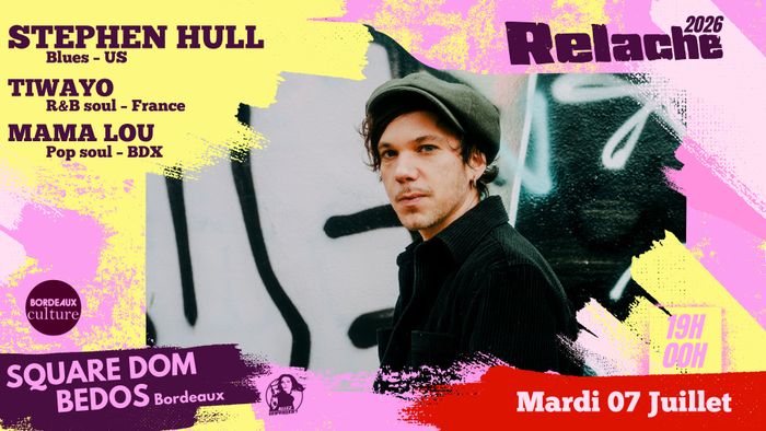 RELACHE #17 : STEPHEN HULL + TIWAYO + MAMA LOU