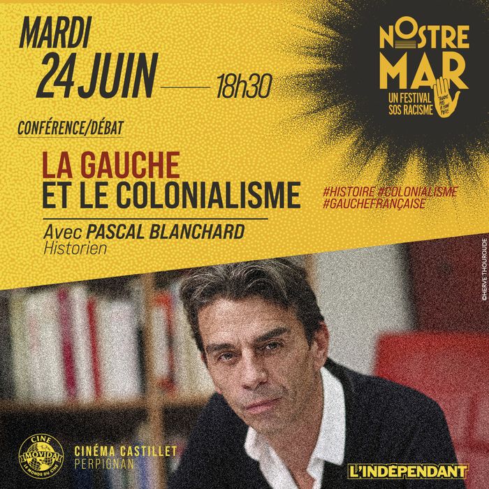 Festival Nostre Mar - Conférence - La Gauche et le Colonialisme avec Pascal Blanchard