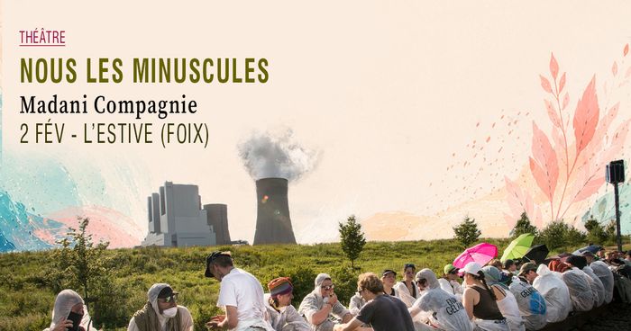 Nous les minuscules · Madani Compagnie
