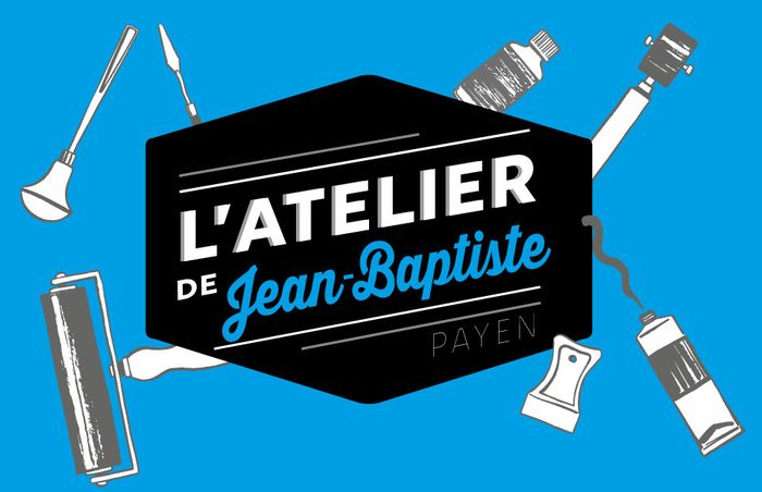 L'atelier de Jean-Baptiste