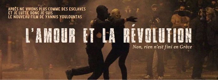 PROJECTION DU FILM « L’AMOUR ET LA RÉVOLUTION » en présence du réalisateur Yannis Youlountas