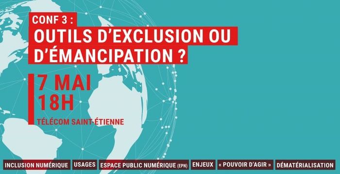 [Conférence] La face cachée du numérique: "Outils d'exclusion ou d'émancipation?"