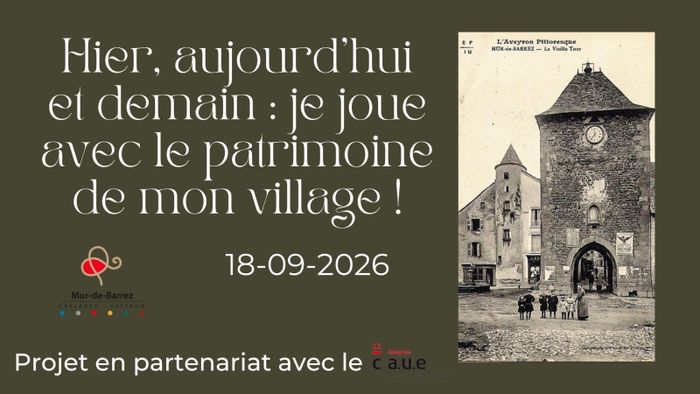 Hier, aujourd'hui et demain : je joue avec le patrimoine de mon village !