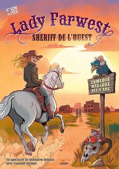 Spectacle de magie - Lady Farwest, shériff de l'Ouest