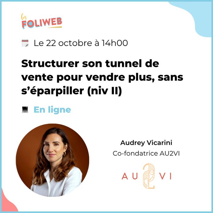 Structurer son tunnel de vente pour vendre plus, sans s’éparpiller (niv II)