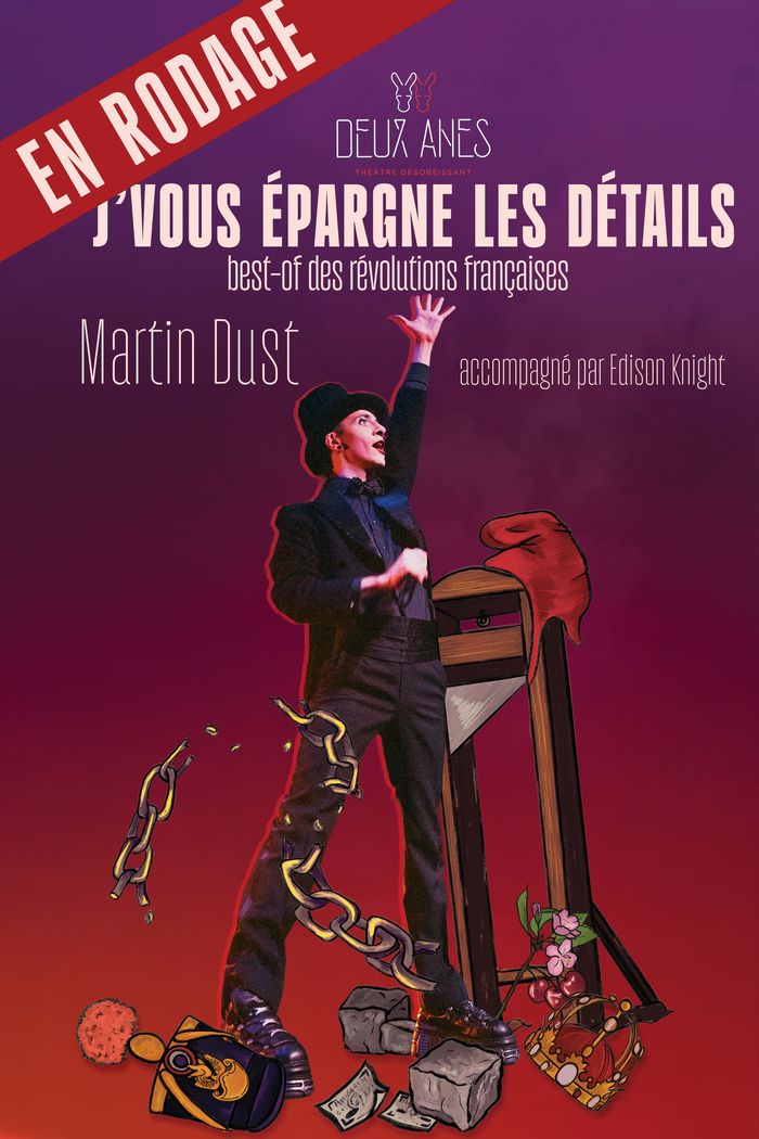 Spectacle "J'vous épargne les détails - Best of des 4 révolutions françaises"