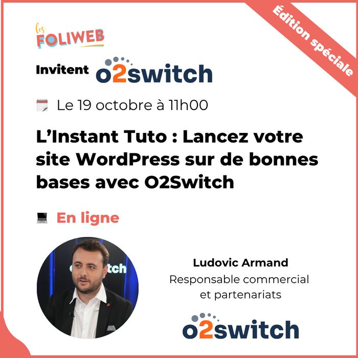 L’instant Tuto : Lancez votre site WordPress sur de bonnes bases avec O2Switch
