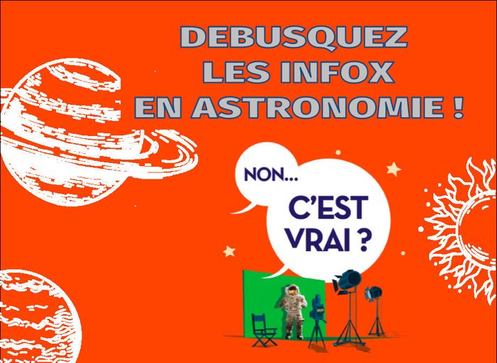Débusquez les infox en astronomie !