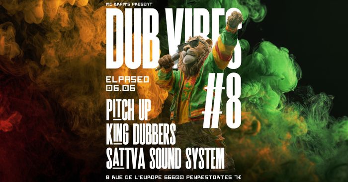 DUB VIBES #8 - Pitch Up, King Dubbers, Sattva Sound System
