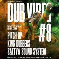 DUB VIBES #8 - Pitch Up, King Dubbers, Sattva Sound System