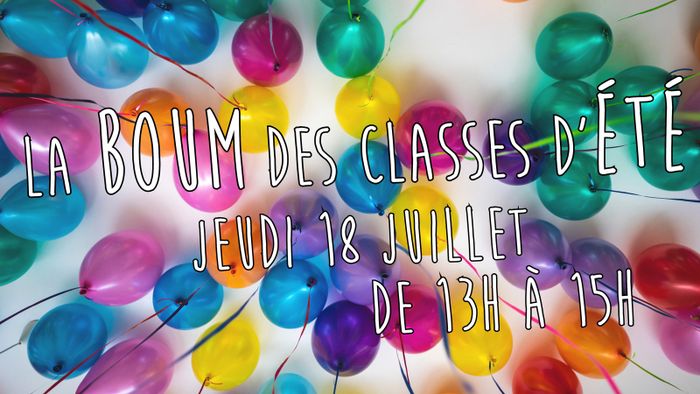 La BOUM des classes d'été