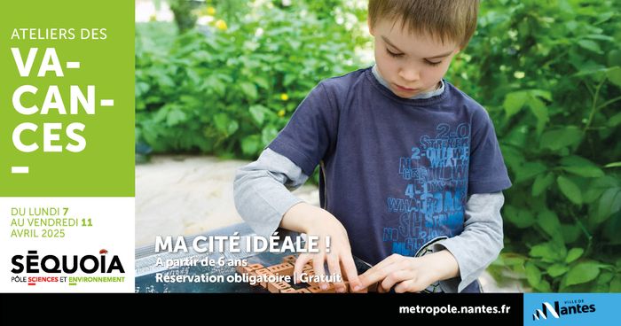 Les ateliers  des vacances parents-enfants Séquoia - Ma cité idéale !