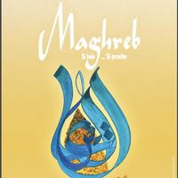 Maghreb si loin....Si proche - Vivre ensemble....
