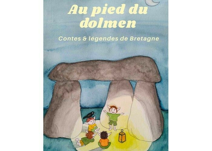 Au pied du dolmen - Contes & légendes de Bretagne
