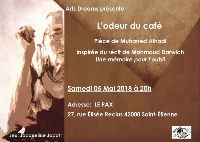 (théâtre) L'ODEUR DU CAFE inspirée du récit du poète Palestinien Darwish,écrite par un Irakien,mise en scène par un palestinien de Nazareth