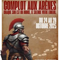 COMPLOT AUX ARÈNES