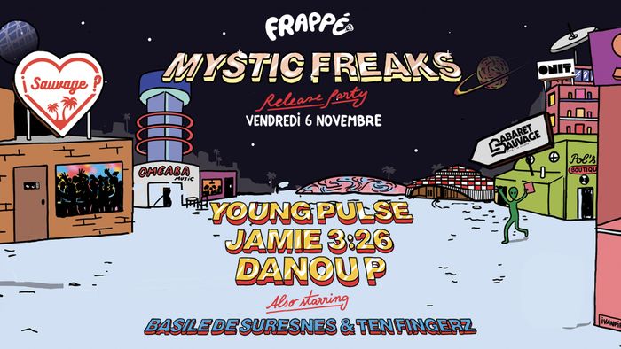 ¡Frappé Sauvage w/ Jamie 3:26, Young Pulse & Danou P aka Mystic Freaks?