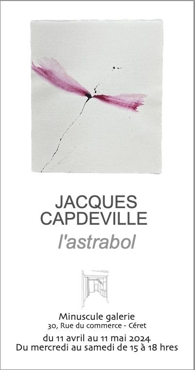 Exposition Jacques Capdeville "L'astrabol"