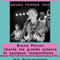 Bruno Perren chante les grands auteurs et quelques compositions...