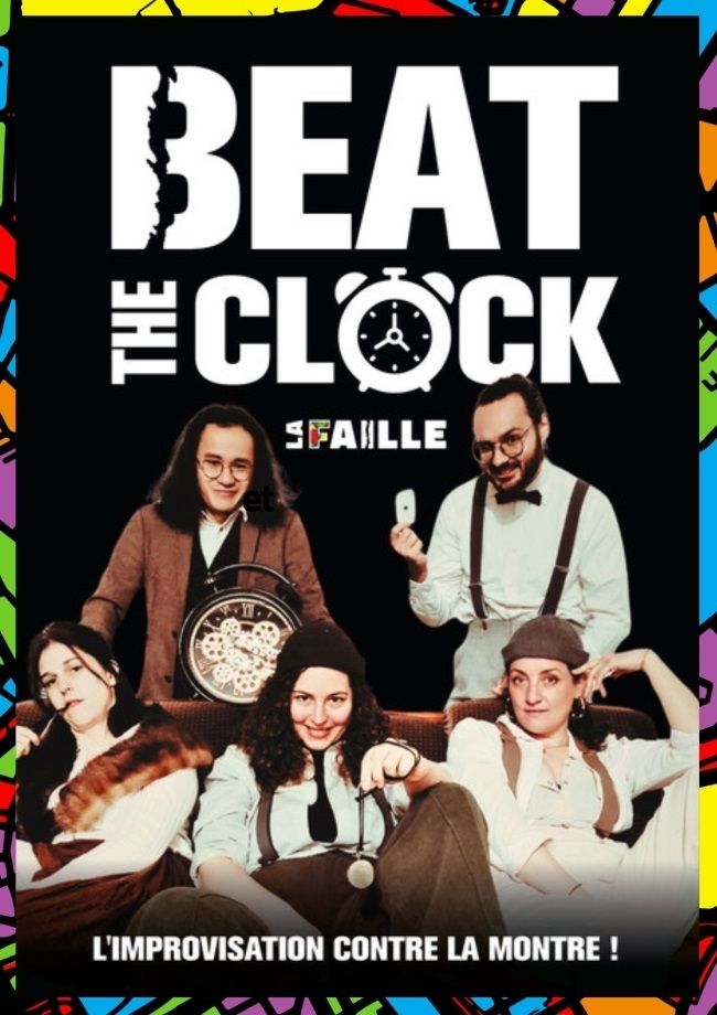 Beat the clock - La Faille - par La Fabrique à Impros