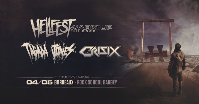 Hellfest Warm Up Tour 2022 : Tagada Jones + Crisix - Rock School Barbey