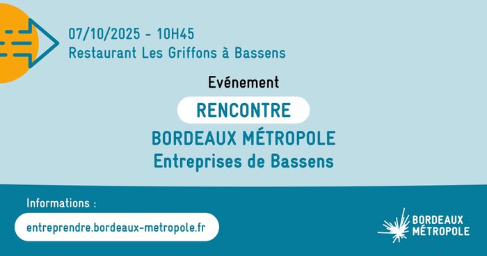 Rencontre Bordeaux Métropole x Entrepreneurs de Bassens
