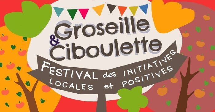 (festival)  "Groseille et Ciboulette" édition 2021 ! Retrouvez toutes les vidéos...