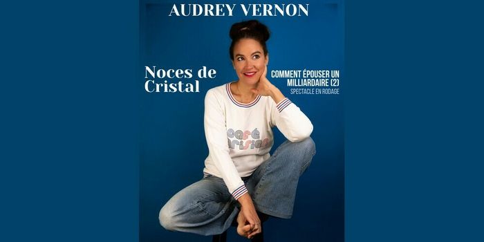 Audrey Vernon : Noces de Cristal