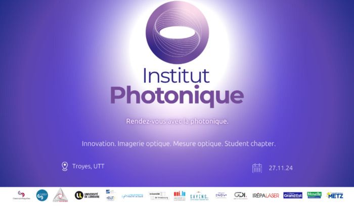 « Rendez-vous avec la Photonique » à l’Université de Technologie de Troyes.