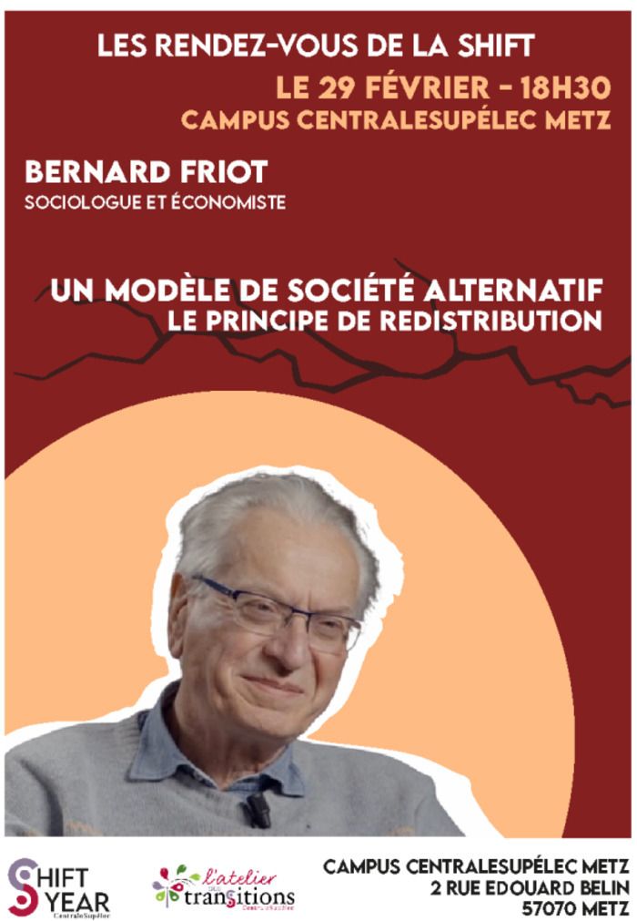 « Un modèle de société alternatif, le principe de redistribution »
    avec BERNARD FRIOT