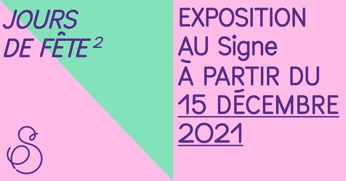 Le vernissage des des expositions «Jours de fête 2» et «Frédéric Voisin - Dreader than dread»se tiendra le jeudi 16 décembre à partir de 18h au Signe. Gratuit, sur présentation du passe sanitaire.