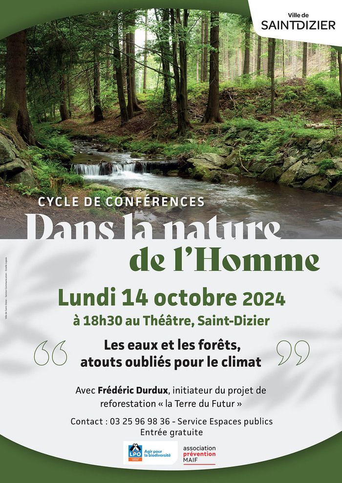 Conférence sur les eaux et les forêts, atouts oubliés pour le climat, avec Frédéric Durdux, au Théâtre de Saint-Dizier le 14 octobre 2024 à 18h30. Entrée libre.