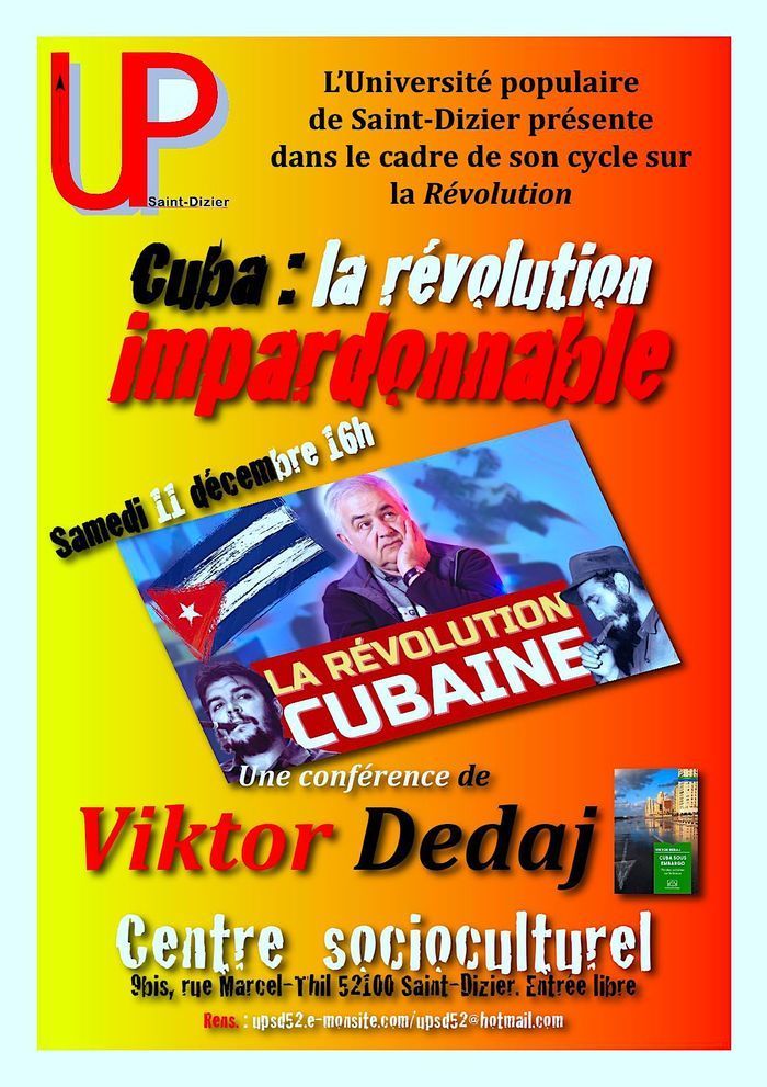 Une conférence sur Cuba par Viktor Dedaj qui expliquera le processus révolutionnaire à l'oeuvre à Cuba dans le contexte des relations pour le moins tendues avec les Etats-Unis.