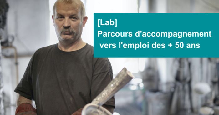 Réflexion interinstitutionnelle - Lab parcours d'accompagnement vers l'emploi des + 50 ans