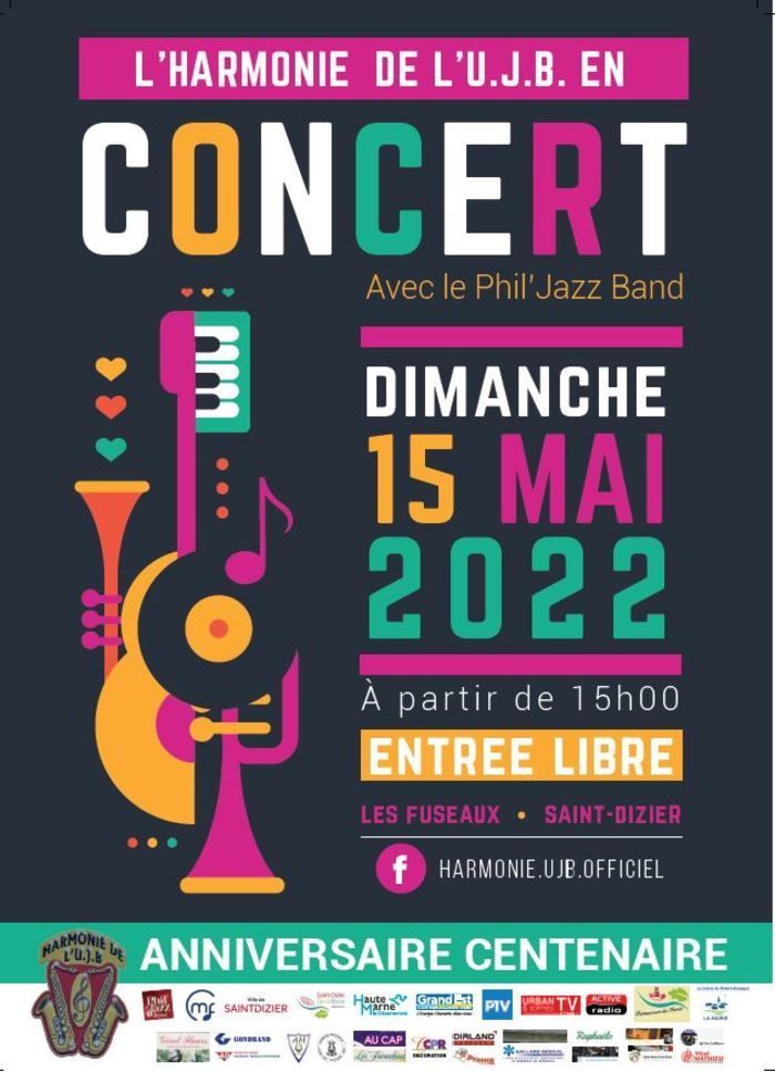 L’Harmonie l'UJB de Saint-Dizier accompagnée du Phil' jazz band, vous invitent au concert anniversaire exceptionnel du centenaire de l'harmonie  entrée libre aux fuseaux dimanche 15 mai 15h