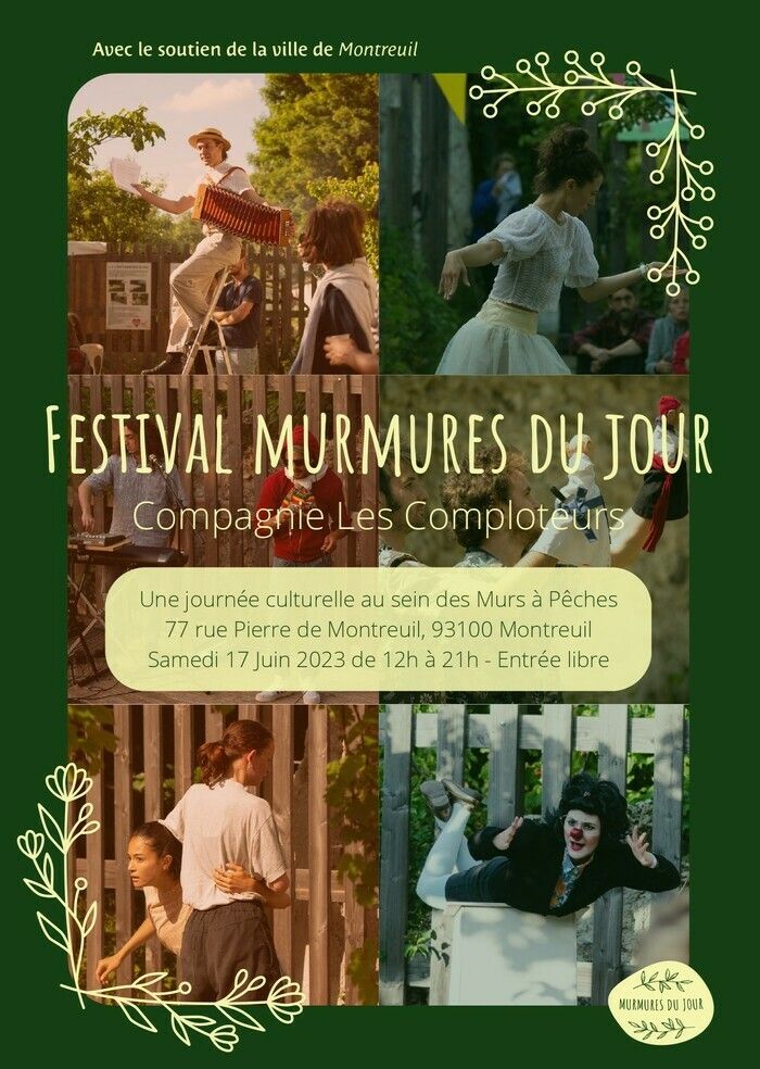 La Compagnie Les Comploteurs revient avec la deuxième édition de Murmures du Jour, pour une journée culturelle au Jardin du Partage dans les Murs à Pêches, le samedi 17 juin de 12h à 21h !