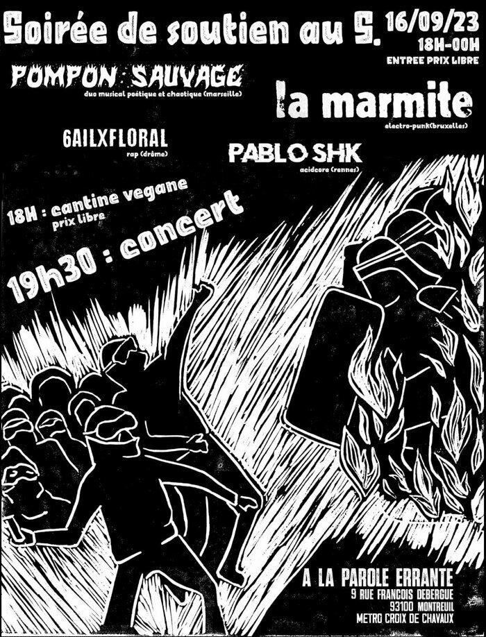 Suite aux événements de Sainte-Soline, soirée de soutien au S. et de solidarité à tous les mutilés de la guerre sociale. Cantine prix libre à partir de 18h, concerts à partir de 19h30.