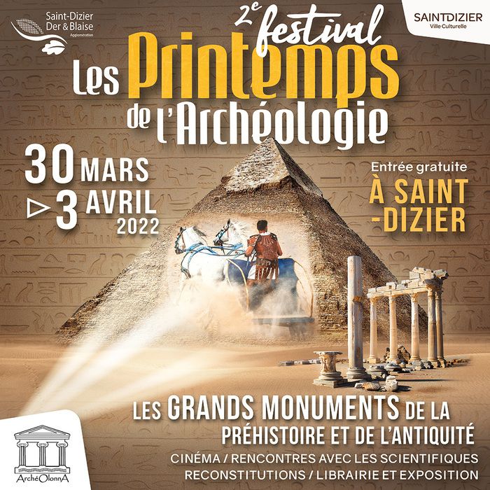 2e édition du festival Les Printemps de l'Archéologie, à Saint-Dizier : conférences, reconstitutions, rencontres, libraire, exposition...