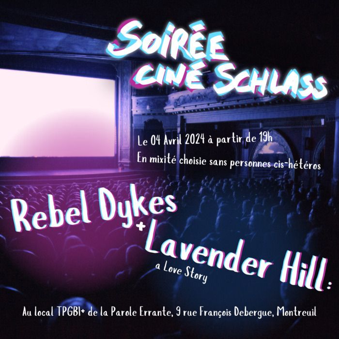 Projections en mixité choisie sans personnes cis-hétéros des films Rebel Dykes et Lavender Hill: a Love Story.