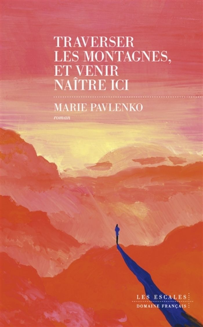 soirée conférence/ dédicace avec marie Pavlenko à la librairie autour de son magnifique livre " Traverser les montagnes et venir naitre ici"  19h30/ 20h conférence) puis dédicaces