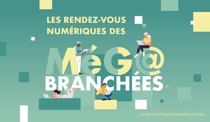 Les rendez-vous numériques des MéG@ branchées