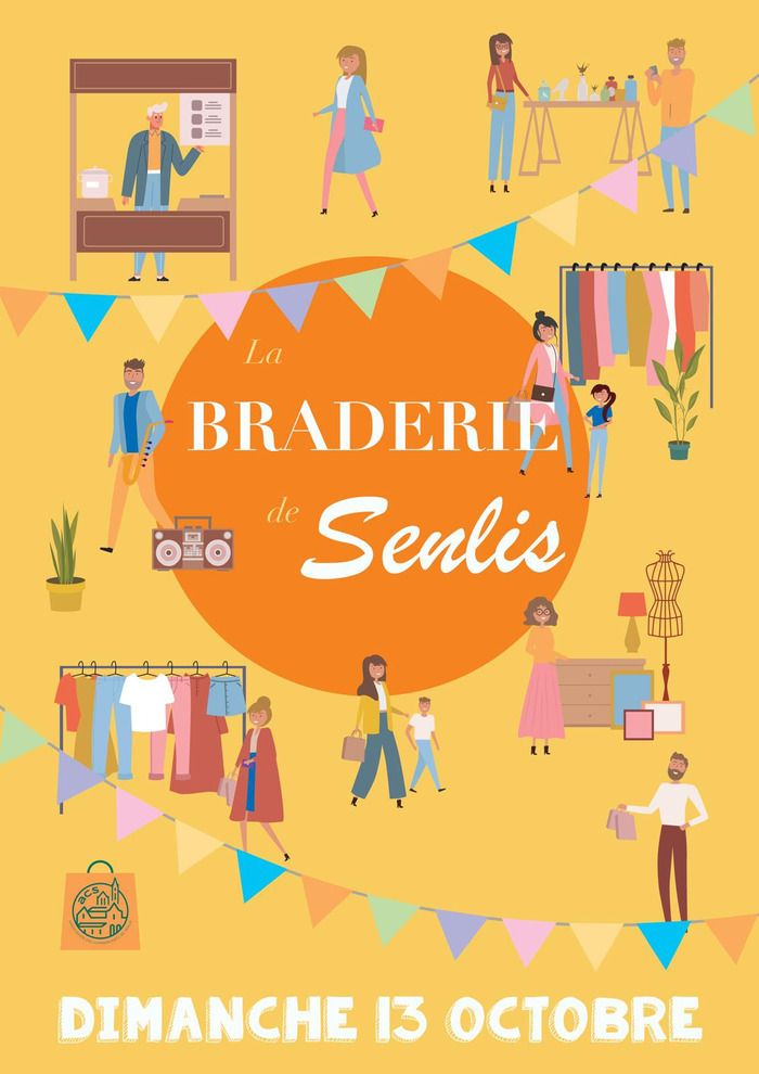 Dimanche 13 octobre toute la journée / Grande braderie des commerçants de Senlis et exposants extérieurs / Animations / Concerts / Restauration