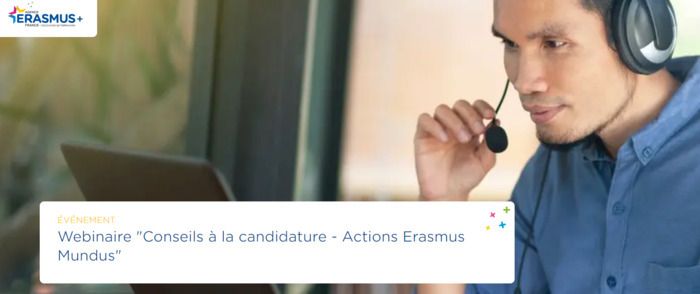 En vue de l'appel à propositions 2025 pour les projets Erasmus Mundus, participez au webinaire "Conseils à la candidature - Actions Erasmus Mundus" organisé par l'Agence Erasmus+ Education & Formation