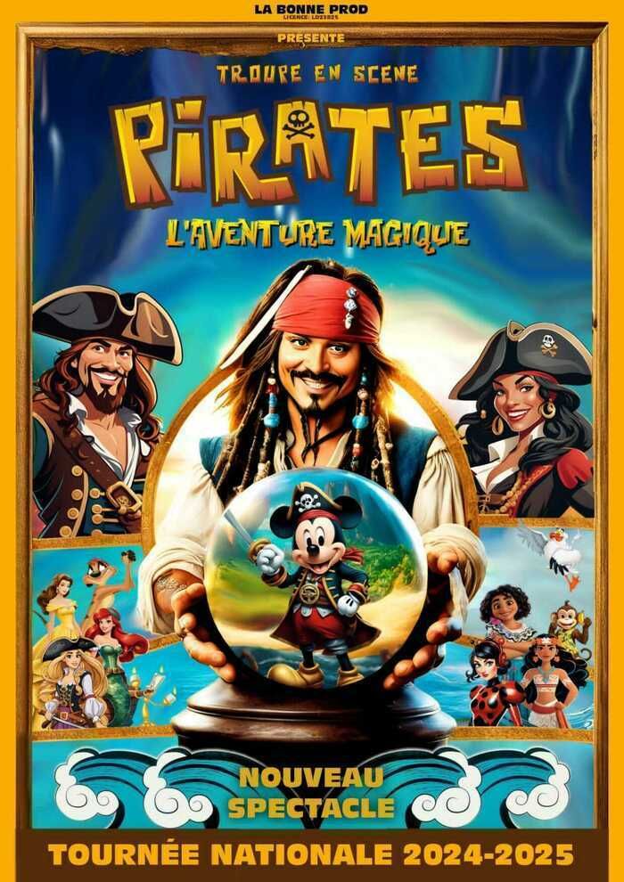 PIRATES L’aventure magique Etes-vous prêts à vivre des émotions extraordinaires et à devenir les héros de cette incroyable aventure ? Rendez-vous au pays des rêves et de la magie !