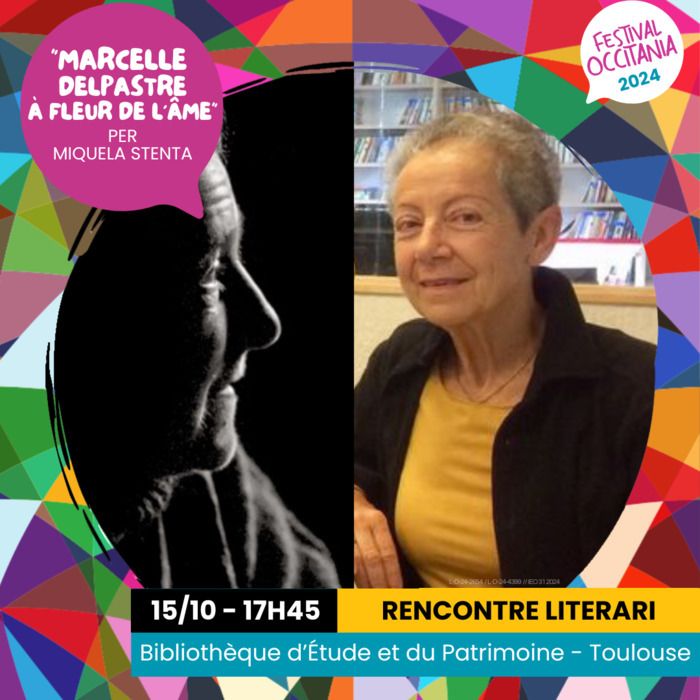 Présentation du livre « Marcelle Delpastre à fleur de l'âme » avec l'autrice Miquèla Stenta dans le cadre du Festival Occitania.