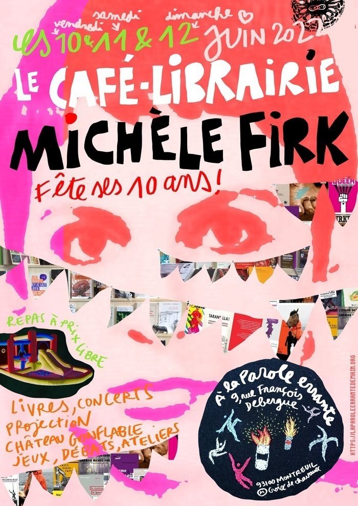 Le café-librairie fête ses 10 ans du 10 au 12 juin 2022 à la parole errante. Projections, débats, concerts, jeux, château gonflable et d'autres choses encore.