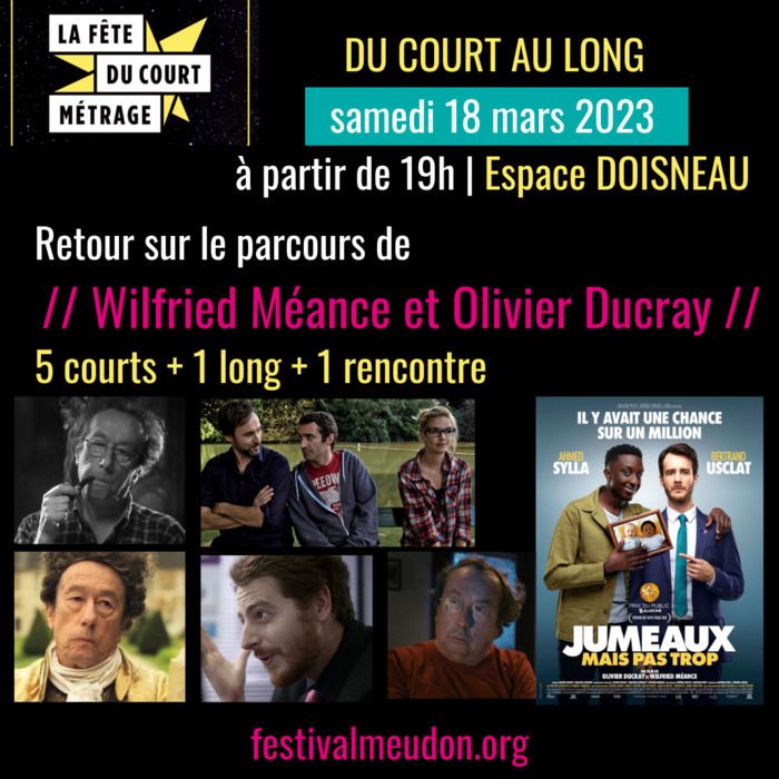 Du court au long - Retour sur le parcours de Wilfried Méance et Olivier Ducray, réalisateurs repérés lors du festival du court métrage d’humour de Meudon.