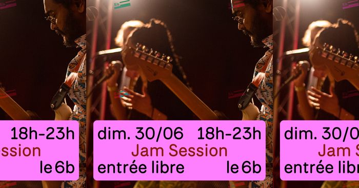 Rendez-vous chaque dernier dimanche du mois pour les indémodables aprem-soirées Jam au 6b ! 🎸