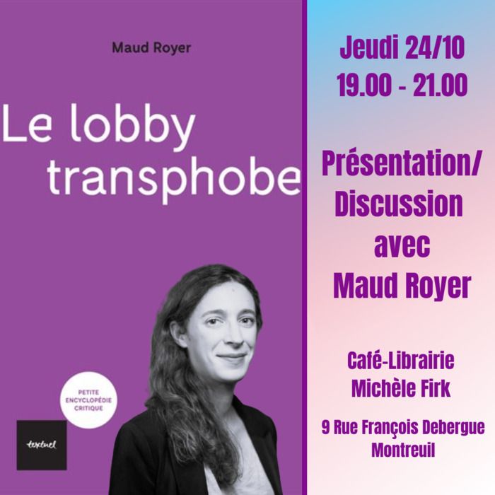 Rencontre autour du livre de Maud Royer "Le Lobby Transphobe" en co-organisation avec le SCHLASS