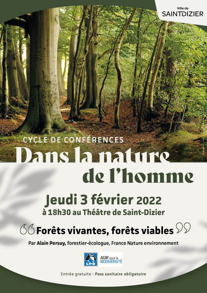 La Ville de SAINT-DIZIER et la LPO CHAMPAGNE-ARDENNE organisent une conférence intitulée FORET VIVANTES, FORETS VIABLES par Alain PERSUY, Forestier-Écologue, France Nature Environnement.